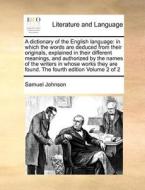 A Dictionary Of The English Language di Samuel Johnson edito da Gale Ecco, Print Editions