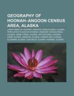 Geography of Hoonah-Angoon Census Area, Alaska: Landforms of Hoonah-Angoon Census Area, Alaska, Populated Places in Hoonah-Angoon Census Area di Source Wikipedia edito da Books LLC, Wiki Series