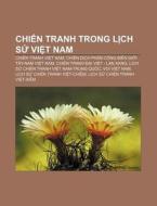Chi N Tranh Trong L Ch S Vi T Nam: Chi di Ngu N. Wikipedia edito da Books LLC, Wiki Series