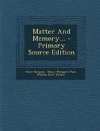 Matter and Memory... di Henri Bergson edito da Nabu Press