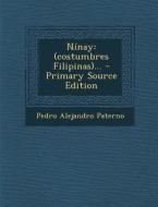 Ninay: (Costumbres Filipinas)... - Primary Source Edition di Pedro Alejandro Paterno edito da Nabu Press