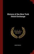 History of the New York Stock Exchange di Anonymous edito da CHIZINE PUBN