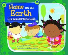 Home on the Earth: A Song about Earth's Layers di Laura Purdie Salas edito da PICTURE WINDOW BOOKS