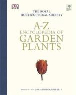 Rhs A-z Encyclopedia Of Garden Plants di DK edito da Dorling Kindersley Ltd