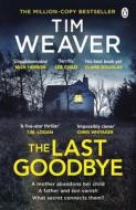 The Last Goodbye di Tim Weaver edito da Penguin Books Ltd