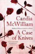 A Case Of Knives di Candia McWilliam edito da Bloomsbury Publishing Plc