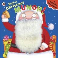 Santa\'s Christmas Munch: A Ladybird Hand Puppet Book di Richard Dungworth edito da Penguin Books Ltd