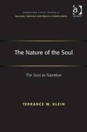 The Nature of the Soul di Terrance W. Klein edito da Taylor & Francis Ltd