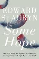 Some Hope di Edward St Aubyn edito da Pan Macmillan
