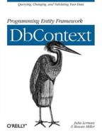 Programming Entity Framework: DbContext di Julia Lerman edito da O'Reilly Media, Inc, USA