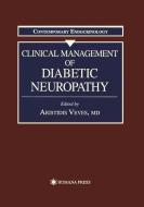 Clinical Management of Diabetic Neuropathy edito da Humana Press