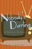 Nobody's Darling di Gina Ardito edito da MONTLAKE ROMANCE