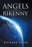 Angels from Rikenny di Richard Stein edito da Xlibris