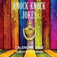 Knock Knock Jokes Calendar 2015: 16 Month Calendar di Sam Hub edito da Createspace