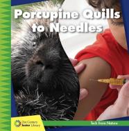 Porcupine Quills to Needles di Jennifer Colby edito da CHERRY LAKE PUB