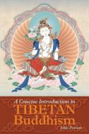 A Concise Introduction to Tibetan Buddhism di John Powers edito da SNOW LION PUBN
