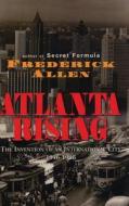 Atlanta Rising di Frederick Allen edito da Longstreet Press