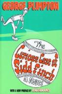 The Curious Case Of Sidd Finch di George Plimpton edito da Avalon Publishing Group