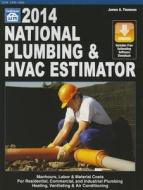 2014 National Plumbing & HVAC Estimator di James A. Thompson edito da Craftsman Book Company