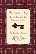 The Master Key di Charles Haanel edito da Book Tree