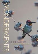 Wonderments of the East Bay di Sylvia Linsteadt, Malcolm Margolin edito da HEYDAY BOOKS