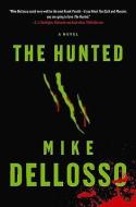 The Hunted di Mike Dellosso edito da REALMS