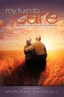 My Turn to Care: Encouragement for Caregivers of Aging Parents edito da OakTara Publishers