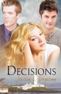 Decisions di Jessica L Degarmo edito da Silver Publishing