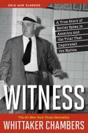 Witness di Whittaker Chambers edito da REGNERY PUB INC