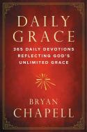 Daily Grace Devotional di Bryan Chapell edito da Salem Books