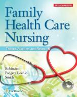 Family Health Care Nursing: Theory, Practice, and Research di F.A. DAVIS COMPANY edito da F A DAVIS CO