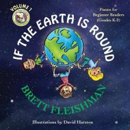If the Earth is Round di Brett Fleishman edito da FBT Poetry, LLC