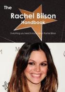 The Rachel Bilson Handbook - Everything You Need To Know About Rachel Bilson di Emily Smith edito da Tebbo