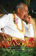 Su'esu'e Manogi: In Search of Fragrance: Tui Atua Tupua Tamasese Ta'isi Efi and the Samoan Indigenous Reference di Tui Atua Tamasese Ta'Isi Efi edito da HUIA PUB