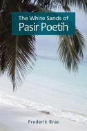 The White Sands of Pasir Poetih di Frederick Bras edito da Swirl