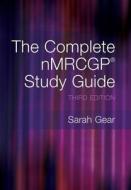The Complete NMRCGP Study Guide di Sarah Gear edito da CRC Press