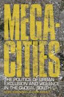 Megacities di Kees Koonings, Dirk Kruijt edito da Zed Books Ltd