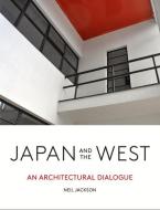 Japan and the West di Neil Jackson edito da Lund Humphries Publishers Ltd