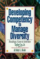 Developing Competency To Manage Diversity di Taylor Cox edito da Berrett-Koehler