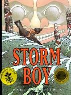 Storm Boy di Paul Owen Lewis, Owen Paul Lewis edito da Tricycle Press