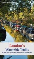 London's Waterside Walks di David Hampshire edito da City Books