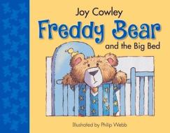 Freddy Bear and the Big Bed di Joy Cowley edito da Upstart Press