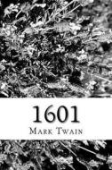 1601 di Mark Twain edito da Createspace Independent Publishing Platform