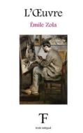 L'Oeuvre di Emile Zola edito da Createspace Independent Publishing Platform