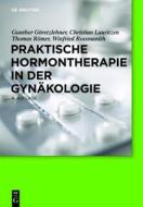 Praktische Hormontherapie in Der Gynakologie di Gunther G. Retzlehner, Christian Lauritzen, Thomas R. Mer edito da Walter de Gruyter