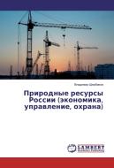 Prirodnye resursy Rossii (jekonomika, upravlenie, ohrana) di Vladimir Shherbakov edito da LAP Lambert Academic Publishing