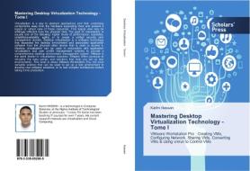 Mastering Desktop Virtualization Technology - Tome I di Karim Hassan edito da SPS