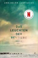 Das Leuchten der Rentiere di Ann-Helén Laestadius edito da Hoffmann und Campe Verlag