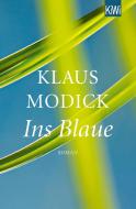 Ins Blaue di Klaus Modick edito da Kiepenheuer & Witsch GmbH