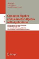 Computer Algebra and Geometric Algebra with Applications edito da Springer Berlin Heidelberg